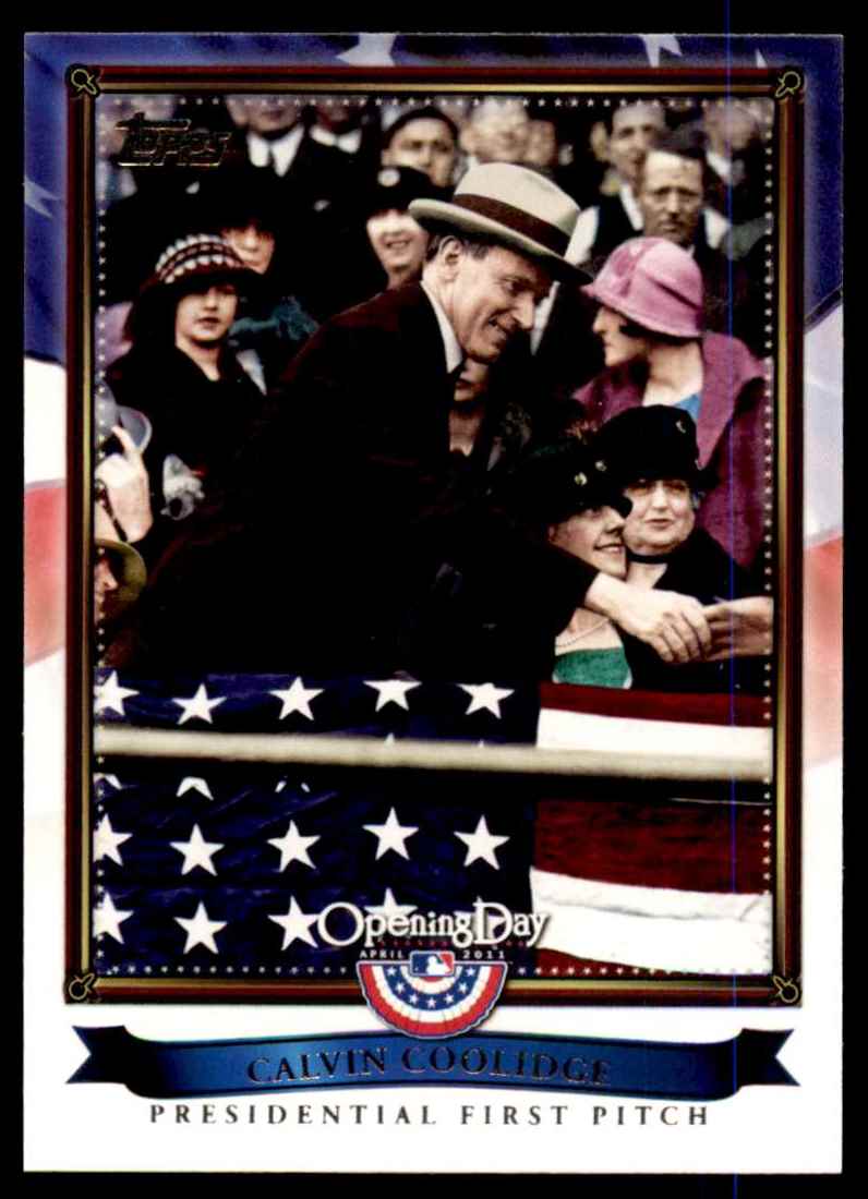 2011 Topps Opening Day Presidential First Pitch Calvin Coolidge #PFP3 card back image
